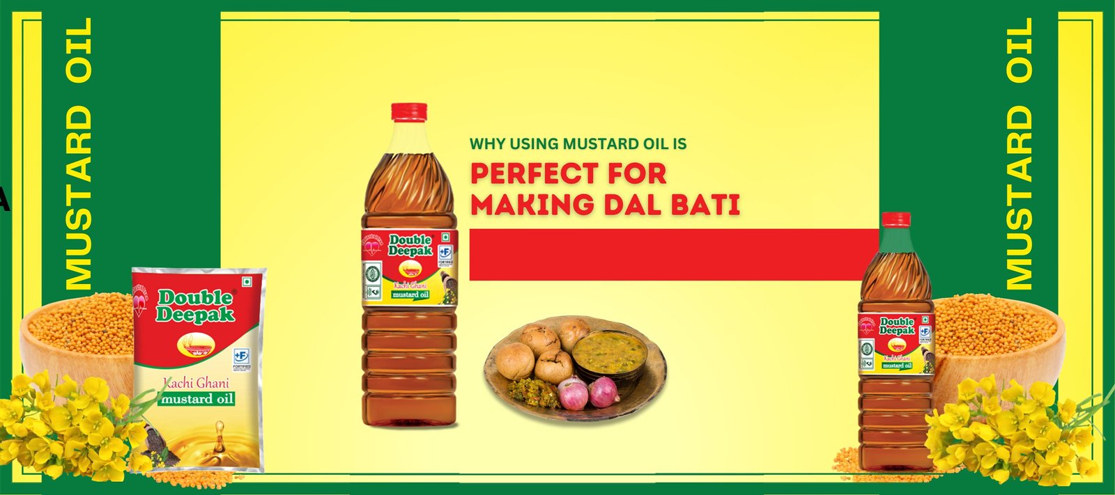 Double Deepak - Why Using Mustard Oil is Perfect for Making Dal Bati